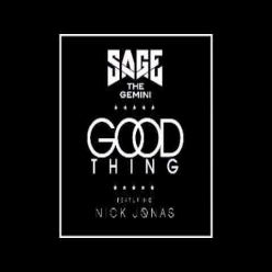 Sage the Gemini Ft. Nick Jonas - Good Thing